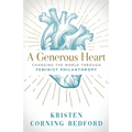 A Generous Heart: Changing the World Through Feminist Philanthropy
