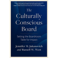 The Culturally Conscious Board: Setting the Boardroom Table for Impact