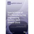 Special Issue of the Manufacturing Engineering Society 2019 (SIMES-2019)