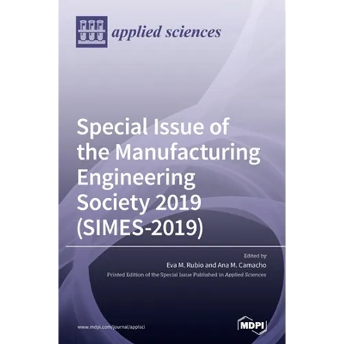 Special Issue of the Manufacturing Engineering Society 2019 (SIMES-2019)