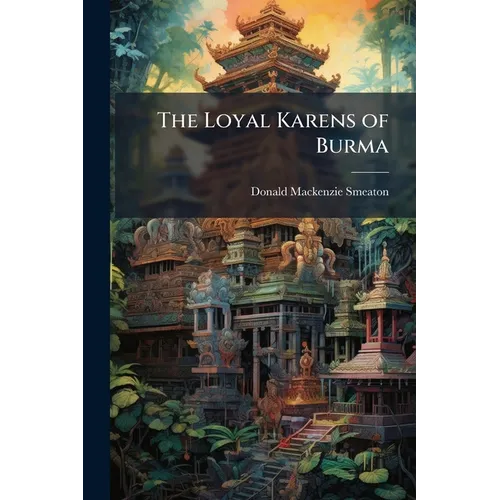 The Loyal Karens of Burma