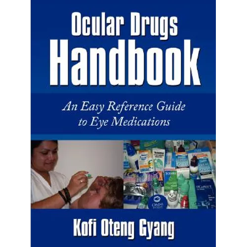 Ocular Drugs Handbook: An Easy Reference Guide to Eye Medications