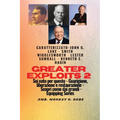 Greater Exploits - 2 - John G. Lake - Smith Wigglesworth - Lester Sumrall - Kenneth E. Hagin: John G. Lake - Smith Wigglesworth - Lester Sumrall - Ken