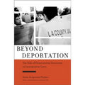 Beyond Deportation: The Role of Prosecutorial Discretion in Immigration Cases