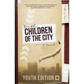 Children of the City: YOUTH EDITION: A Novel