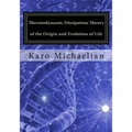 Thermodynamic Dissipation Theory of the Origin and Evolution of Life: Salient characteristics of RNA, DNA and other fundamental molecules suggest an o