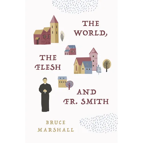 The World, the Flesh, and Fr Smith