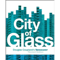 City of Glass: Douglas Coupland's Vancouver