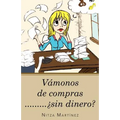 Vamonos de Compras......... Sin Dinero?