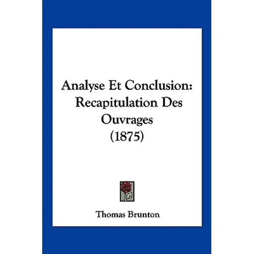 Analyse Et Conclusion: Recapitulation Des Ouvrages (1875)