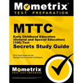 MTTC Early Childhood Education (General and Special Education) (106) Test Secrets Study Guide: MTTC Exam Review for the Michigan Test for Teacher Cert