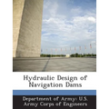 Hydraulic Design of Navigation Dams