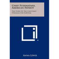 Chief Pushmataha, American Patriot: The Story Of The Choctaws' Struggle For Survival