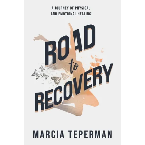 Road to Recovery: A Journey of Physical and Emotional Healing