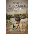 When Mountains Sing (The Mosaic Collection): My Father's House series, Book 1