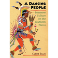 A Dancing People: Powwow Culture on the Southern Plains