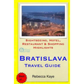 Bratislava Travel Guide: Sightseeing, Hotel, Restaurant & Shopping Highlights