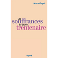 Les souffrances du jeune trentenaire