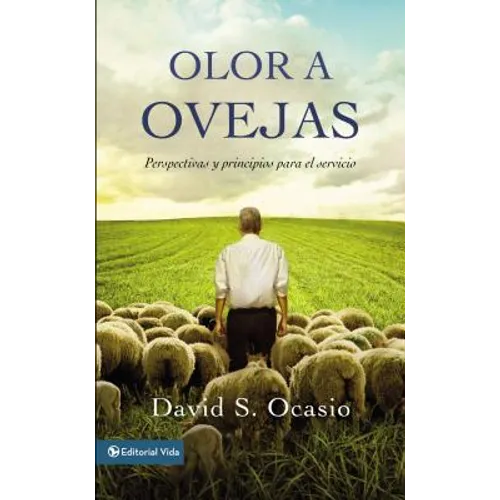 Olor a Ovejas: Perspectivas Y Principios Para El Servicio