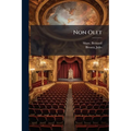 Non Olet: Comedia En Tres Actos Y En Prosa