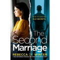 The Second Marriage: A Totally Unputdownable Psychological Thriller with a Twist You Won't See Coming!