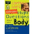 Lintball Leo's Not-So-Stupid Questions about Your Body