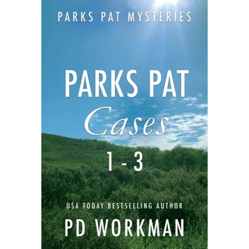 Parks Pat Mysteries 1-3: A quick-read police procedural set in picturesque Canada