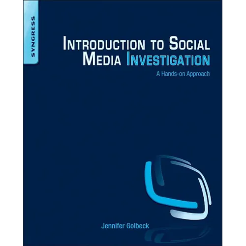 Introduction to Social Media Investigation: A Hands-On Approach