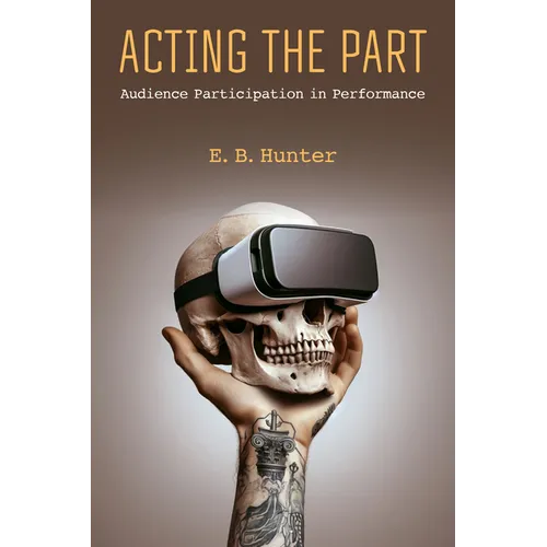 Acting the Part: Audience Participation in Performance