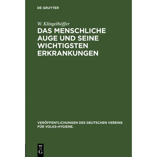 Das menschliche Auge und seine wichtigsten Erkrankungen