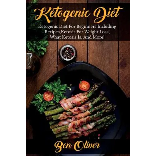 Ketogenic Diet: Ketogenic diet for beginners including recipes, ketosis for weight loss, what ketosis is, and more!