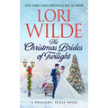 The Christmas Brides of Twilight: A Twilight, Texas Novel