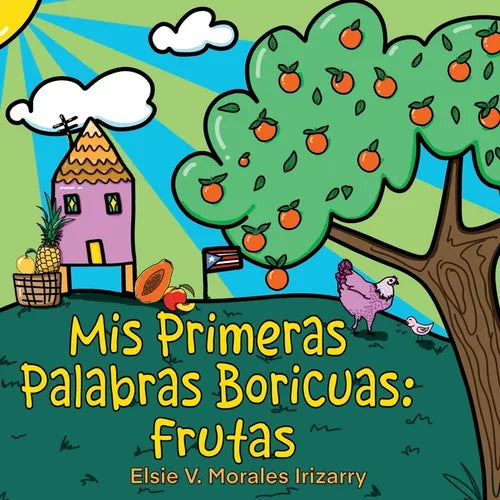Mis Primeras Palabras Boricuas: Frutas - Paperback