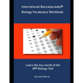International Baccalaureate Biology Vocabulary Workbook: Learn the key words of the IB Biology Test