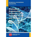 Biomedical Engineering Dictionary of Technical Terms and Phrases: English to Arabic and Arabic to English