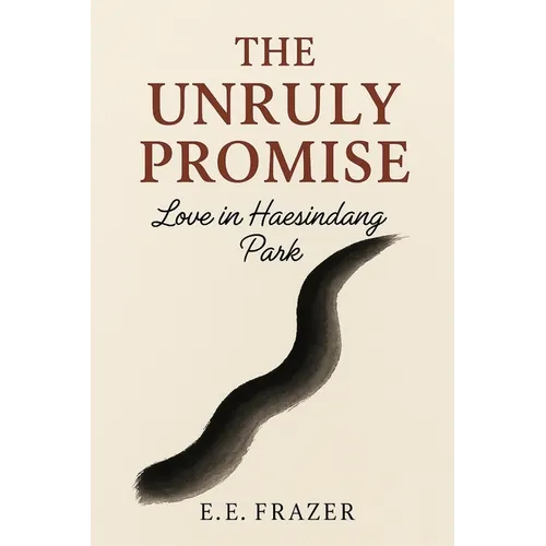 The Unruly Promise: Love in Haesindang Park