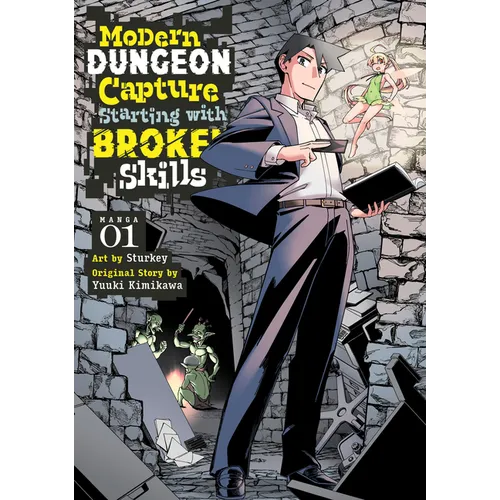 Modern Dungeon Capture Starting with Broken Skills (Manga) Vol. 1