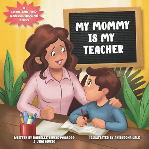 My Mommy is My Teacher: A Look-and-Find Homeschooling Story