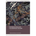 Internationalists in European History: Rethinking the Twentieth Century