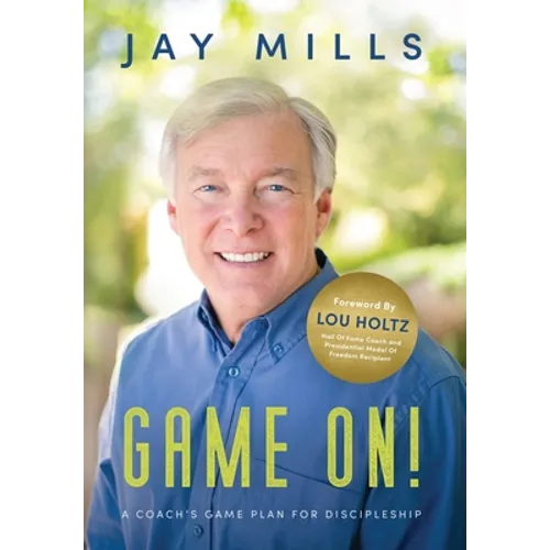 Game On! A Coach's Game Plan For Discipleship