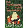 The Unwelcome Guest plus Nin and Nan
