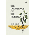 The Indolence Of The Filipino
