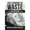 The Economy of Waste: With Collaboration with Ailin E. Babakhanian and Edward Babakhanian
