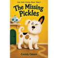 Aunt Josie's Curious House Book 1: The Missing Pickles: The Missing Pickles