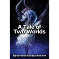 A Tale of Two Worlds