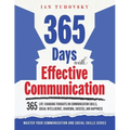 365 Days with Effective Communication: 365 Life-Changing Thoughts on Communication Skills, Social Intelligence, Charisma, Success, and Happiness