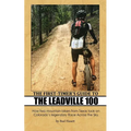 The First-Timer's Guide to the Leadville 100: How two mountain bikers from Texas took on Colorado's legendary Race Across the Sky