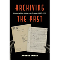 Archiving the Past: Women's Film History in France, 1927-1978 Volume 10