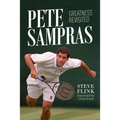 Pete Sampras: Greatness Revisited