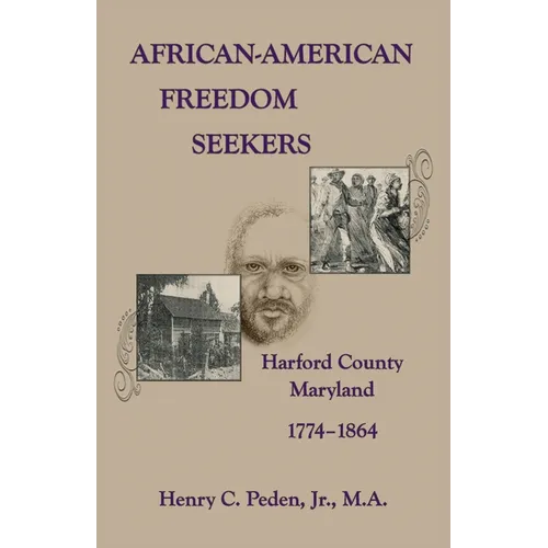 African-American Freedom Seekers, Harford County, Maryland, 1774-1864